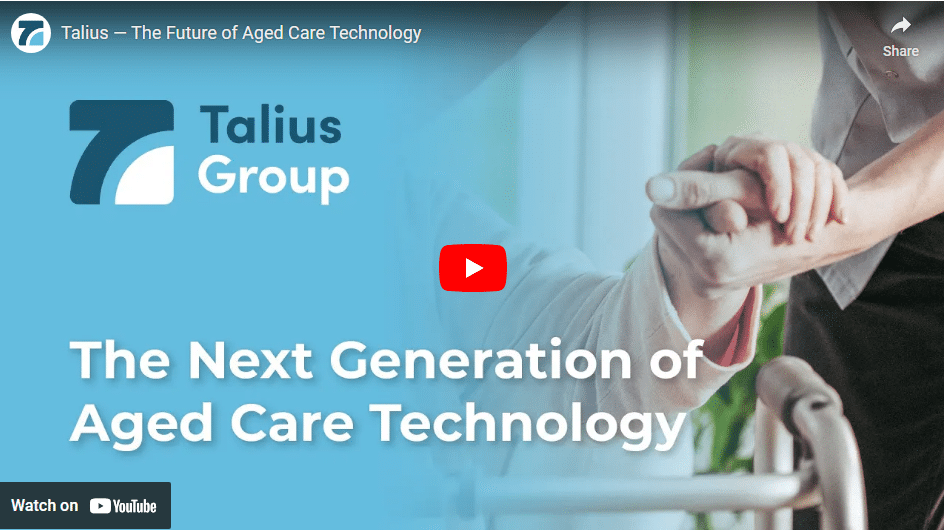 How Talius Has Changed the Way You Care For Your Elderly Loved Ones